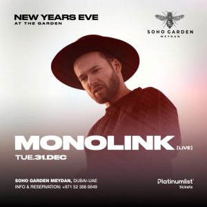 Monolink LIVE on NYE at Soho Garden Meydan